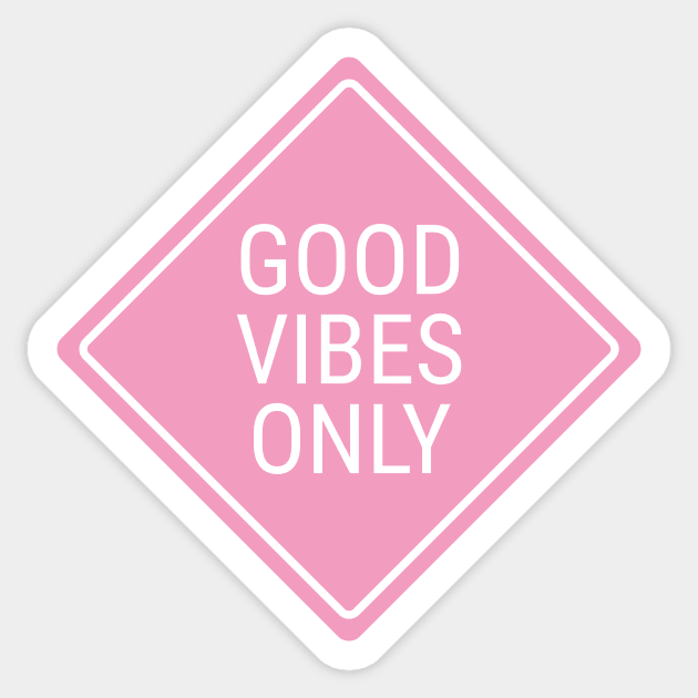 Good Vibes Only Street Sign Sticker by lukassfr